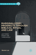 Marginal(ized) Prospects Through Biblical Ritual and Law: Lections from the Threshold