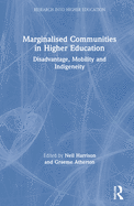 Marginalised Communities in Higher Education: Disadvantage, Mobility and Indigeneity