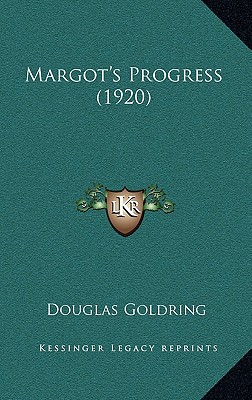 Margot's Progress (1920) - Goldring, Douglas