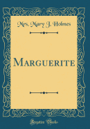 Marguerite (Classic Reprint)