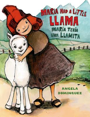 Maria Had a Little Llama / Mara Tena Una Llamita: Bilingual - 