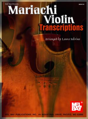 Mariachi Violin Transcriptions - Sobrino, Laura Garciacano