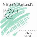 Marian McPartland's Piano Jazz with Guest Bobby Short