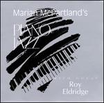 Marian McPartland's Piano Jazz with Guest Roy Eldridge - Marian McPartland / Roy Eldridge