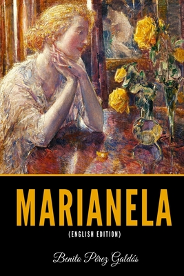 Marianela (English Edition) - Bell, Clara (Translated by), and Prez Galds, Benito