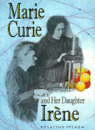 Marie Curie and Her Daughter Irene