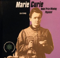 Marie Curie: Nobel Prize-Winning Physicist - Burby, Liza N