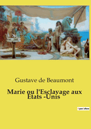 Marie ou l'Esclavage aux Etats -Unis