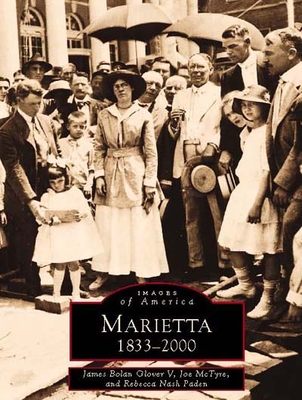 Marietta: 1833-2000 - Nash Paden, Rebecca, and Glover V, James Bolan