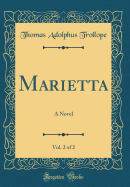 Marietta, Vol. 2 of 2: A Novel (Classic Reprint)