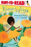 Marigold Fairy Makes a Friend: Ready-To-Read Level 1