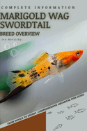 Marigold Wag Swordtail: From Novice to Expert. Comprehensive Aquarium Fish Guide