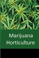 Marijuana Horticulture: The Indoor/Outdoor Medical Grower's Bible