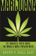 Marijuana: The Unbiased Truth about the World's Most Popular Weed