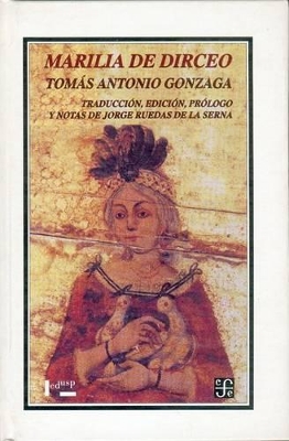 Marilia de Dirceo - Arreola, Juan Jos', and Gonzaga, Tomas Antonio