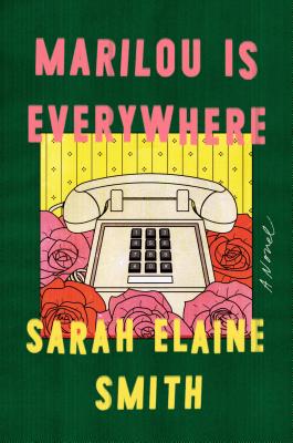 Marilou Is Everywhere - Smith, Sarah Elaine