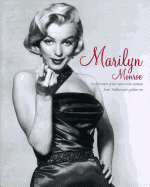 Marilyn Monroe: A Celebration of the Most Iconic Woman from Hollywood's Golden Era - Mander, Gabrielle, and Kalynka, Beth (Designer)