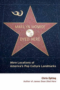 Marilyn Monroe Dyed Here: More Locations of America's Pop Culture Landmarks