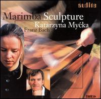 Marimba Sculpture - Eckhard M. Stromer (marimba); Franz Bach (marimba); Katarzyna Mycka (marimba)