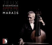 Marin Marais: Jeux d'Harmonie - Alberto Rasi (viola da gamba)