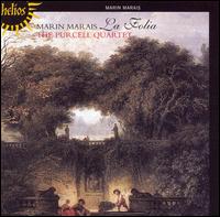 Marin Marais: La Folia - Purcell Quartet; William Hunt (viola da gamba)