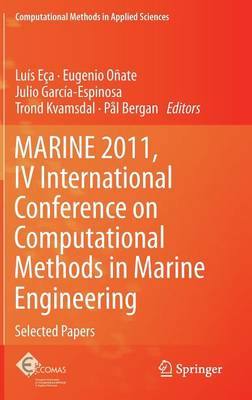 Marine 2011, IV International Conference on Computational Methods in Marine Engineering: Selected Papers - Ea, Lus (Editor), and Oate, Eugenio (Editor), and Garca-Espinosa, Julio (Editor)