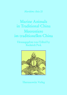 Marine Animals in Traditional China: Meerestiere Im Traditionellen China - Ptak, Roderich (Editor)