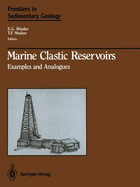 Marine Clastic Reservoirs: Examples and Analogues
