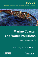 Marine Coastal and Water Pollutions: Oil Spill Studies