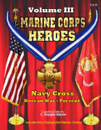 Marine Corps Heroes: Navy Cross (Korean War - Present)