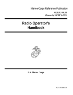 Marine Corps Reference Publication McRp 3-40.3b (Formerly McRp 6-22c) Radio Operator's Handbook 10 July 2001