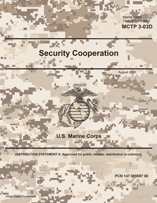 Marine Corps Tactical Publication MCTP 3-03D Security Cooperation August 2020 - Us Marine Corps, United States Governmen