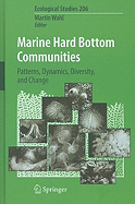 Marine Hard Bottom Communities: Patterns, Dynamics, Diversity, and Change