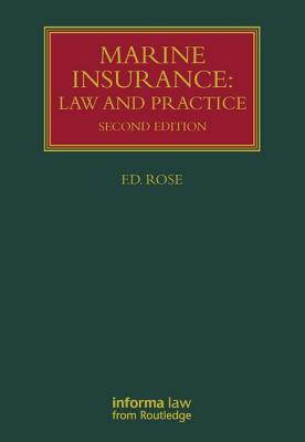 Marine Insurance: Law and Practice - Rose, Francis