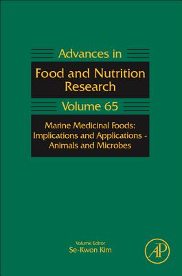 Marine Medicinal Foods: Implications and Applications: Animals and Microbes Volume 65 - Kim, Se-Kwon