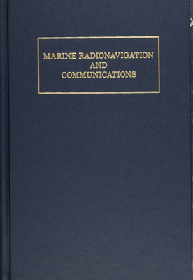 Marine Radionavigation and Communications - Monroe, Jeffrey W