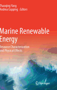 Marine Renewable Energy: Resource Characterization and Physical Effects