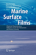 Marine Surface Films: Chemical Characteristics, Influence on Air-Sea Interactions and Remote Sensing