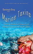 Marine Toxins: Detection Methods, Chemical & Biological Aspects & Health Effects