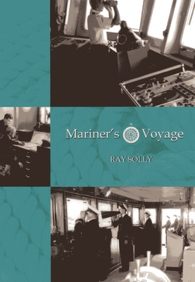 Mariner's Voyage - Solly, Raymond, Dr. (Editor)