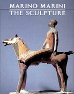 Marino Marini--The Sculpture - Hunter, Sam, and Finn, David (Photographer), and Marini, Marina (Introduction by)