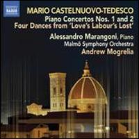 Mario Castelnuovo-Tedesco: Piano Concertos Nos. 1 and 2 - Alessandro Marangoni (piano); Malm Symphony Orchestra; Andrew Mogrelia (conductor)