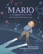 Mario Y El Agujero En El Cielo (Spanish Edition): C?mo Un Qu?mico Salv? Nuestro Planeta