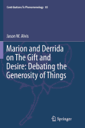 Marion and Derrida on the Gift and Desire: Debating the Generosity of Things