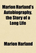 Marion Harland's Autobiography, the Story of a Long Life