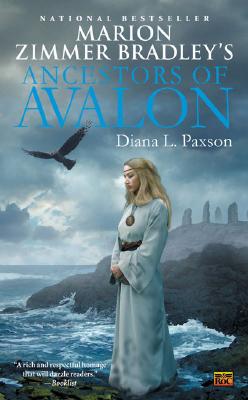 Marion Zimmer Bradley's Ancestors of Avalon - Paxson, Diana L