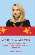 Marissa Mayer: Uma Incansvel Inovadora no Vale do Sil?cio