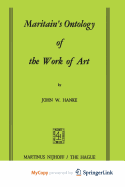 Maritain's Ontology of the Work of Art