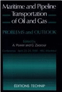 Maritime and Pipeline Transportation of Oil and Gas: Problems and Outlook