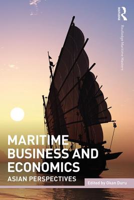 Maritime Business and Economics: Asian Perspectives - Duru, Okan (Editor)